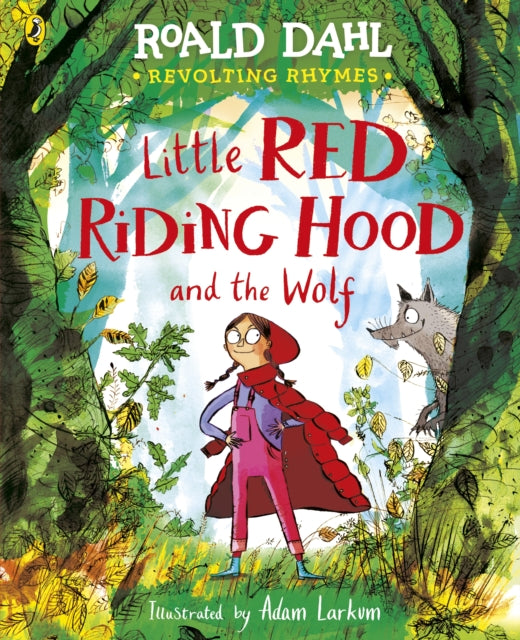 Revolting Rhymes: Little Red Riding Hood and the Wolf-9780241554333
