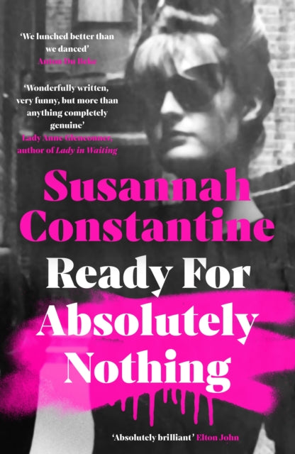 Ready For Absolutely Nothing : 'If you like Lady in Waiting by Anne Glenconner, you'll like this' The Times-9780241555200
