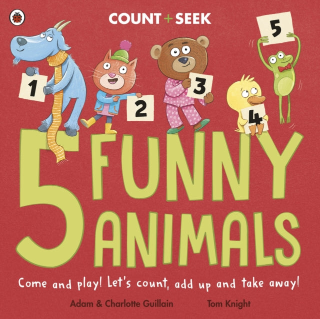 5 Funny Animals : a counting and number bonds picture book-9780241563465