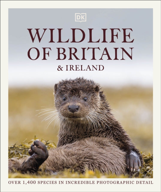 Wildlife of Britain and Ireland : Over 1,400 Species in Incredible Photographic Detail-9780241569597