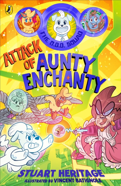 The O.D.D. Squad: Attack of Aunty Enchanty-9780241572283