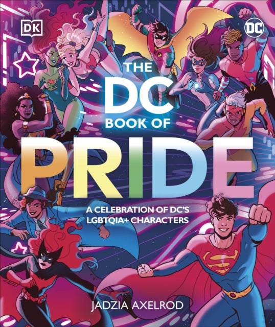 The DC Book of Pride : A Celebration of DC's LGBTQIA+ Characters-9780241593431