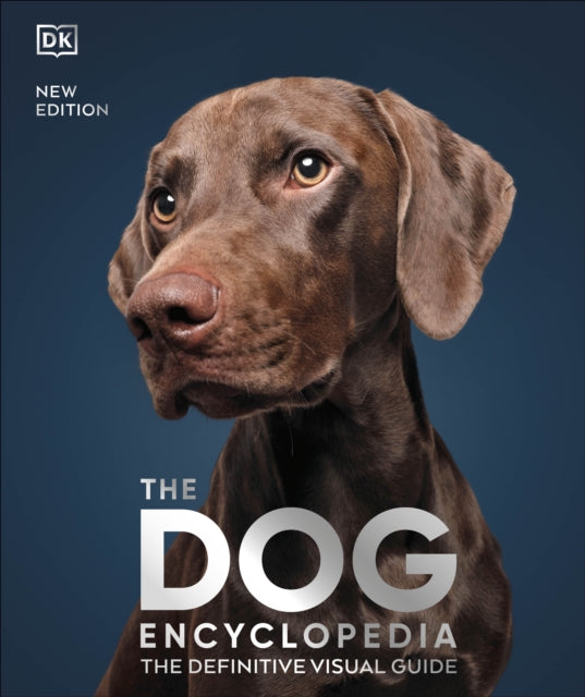 The Dog Encyclopedia : The Definitive Visual Guide-9780241600894