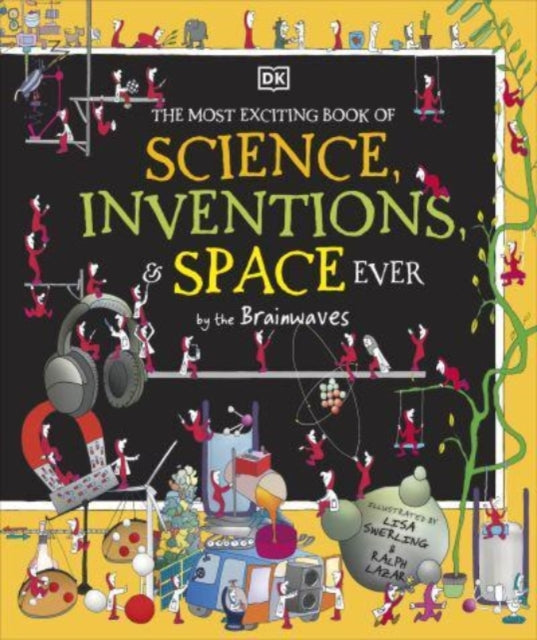 The Most Exciting Book of Science, Inventions, and Space Ever by the Brainwaves-9780241601679
