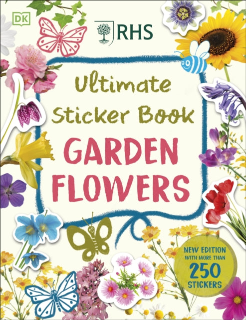 RHS Ultimate Sticker Book Garden Flowers : New Edition with More than 250 Stickers-9780241608357