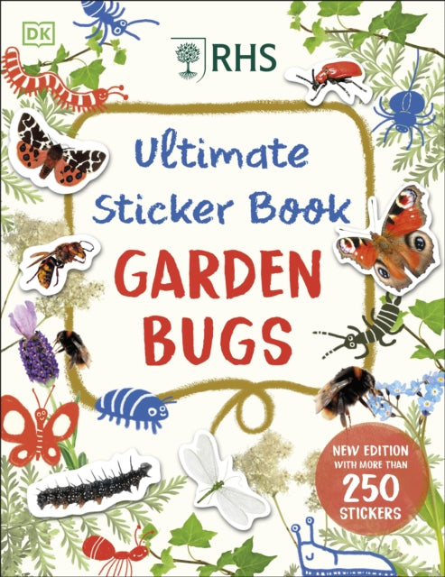 RHS Ultimate Sticker Book Garden Bugs : New Edition with More than 250 Stickers-9780241608425