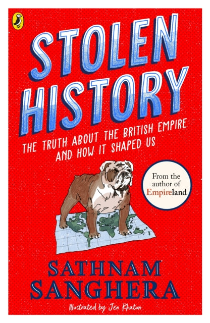 Stolen History : The truth about the British Empire and how it shaped us-9780241623435
