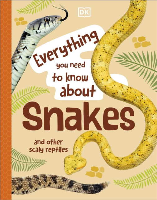 Everything You Need to Know About Snakes : And Other Scaly Reptiles-9780241630631