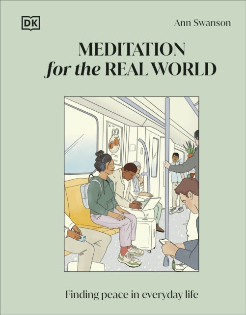 Meditation for the Real World : Finding Peace in Everyday Life-9780241652695