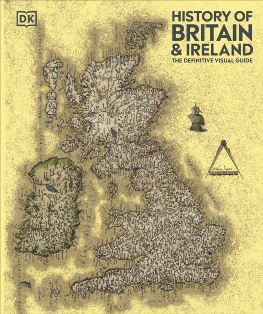 History of Britain and Ireland : The Definitive Visual Guide-9780241666661