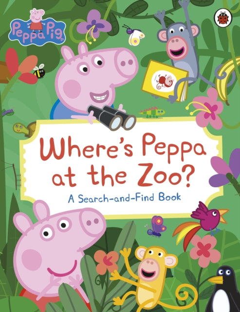 Peppa Pig: Wheres Peppa at the Zoo? : A Search-and-Find Book-9780241667347