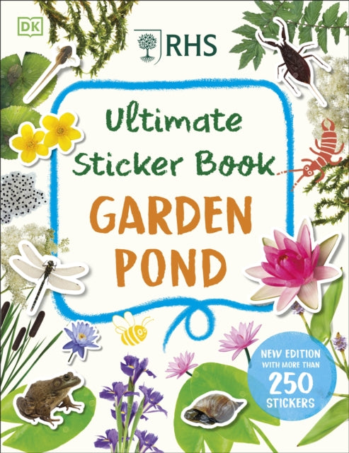 RHS Ultimate Sticker Book Garden Pond : New Edition with More Than 250 Stickers-9780241675731