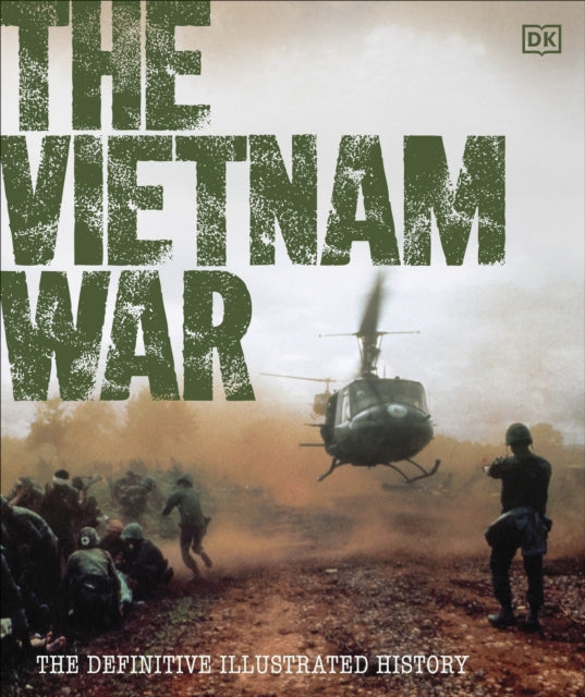 The Vietnam War : The Definitive Illustrated History-9780241719978