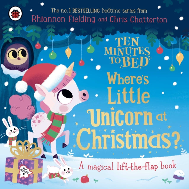 Ten Minutes to Bed: Where's Little Unicorn at Christmas? : A magical lift-the-flap book-9780241720707