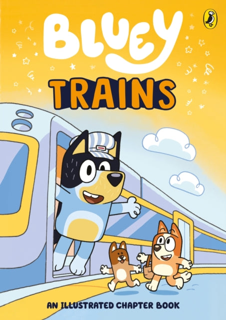 Bluey: Trains : An Illustrated Chapter Book-9780241728857