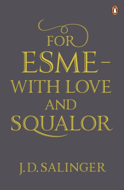 For Esme - with Love and Squalor : And Other Stories-9780241950456