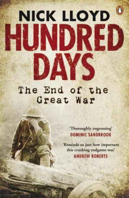Hundred Days : The End of the Great War-9780241953815