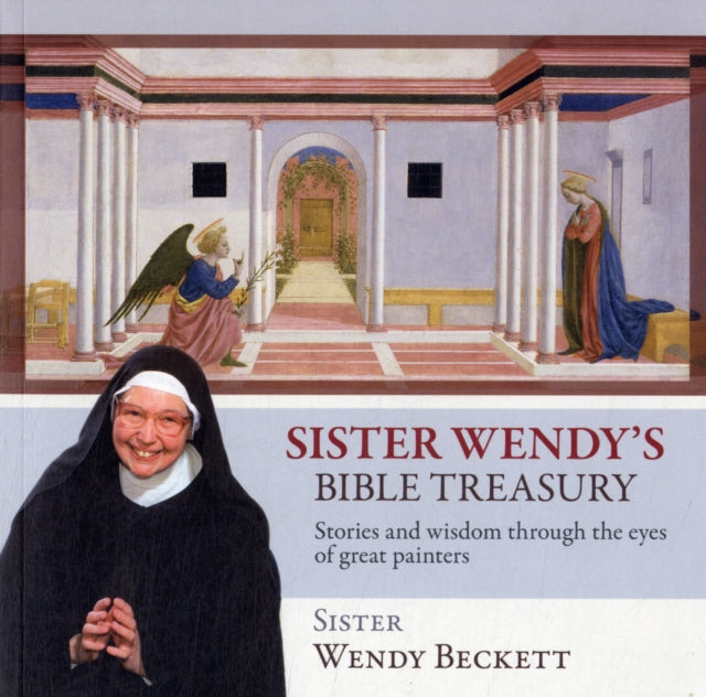 Sister Wendy's Bible Treasury : Stories and Wisdom Through the Eyes of Great Painters-9780281066186