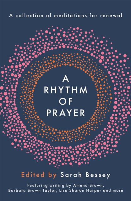 A Rhythm of Prayer : A Collection of Meditations for Renewal-9780281085156