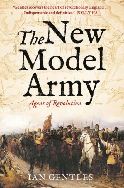 The New Model Army : Agent of Revolution-9780300226836