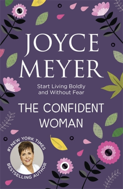 The Confident Woman : Start Living Boldly and Without Fear-9780340943915