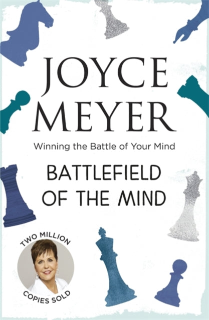 Battlefield of the Mind : Winning the Battle of Your Mind-9780340954225