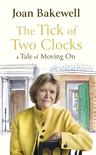 The Tick of Two Clocks : A Tale of Moving On-9780349013930