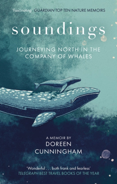 Soundings : Journeys in the Company of Whales - the award-winning memoir-9780349014937