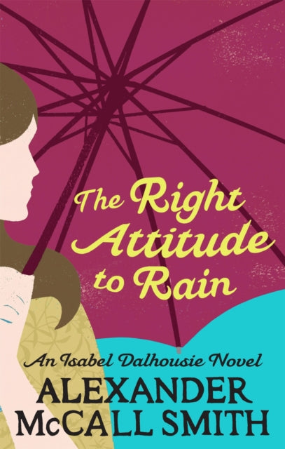 The Right Attitude To Rain-9780349118055