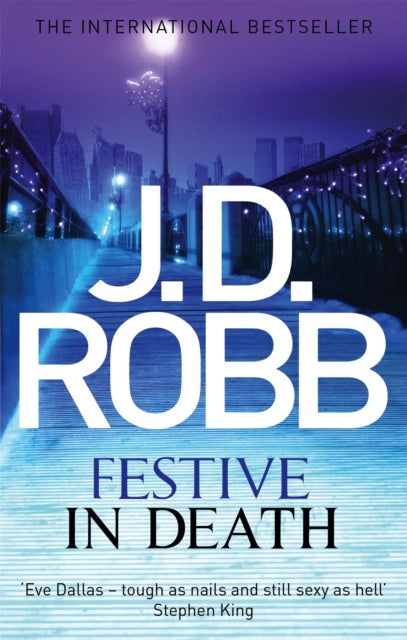 Festive in Death : An Eve Dallas thriller (Book 39)-9780349403700