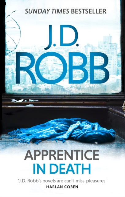 Apprentice in Death : An Eve Dallas thriller (Book 43)-9780349410845
