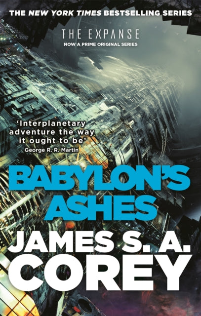 Babylon's Ashes : Book 6 of the Expanse (now a Prime Original series)-9780356504292