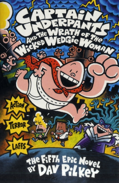 Captain Underpants and the Wrath of the Wicked Wedgie Woman-9780439994804