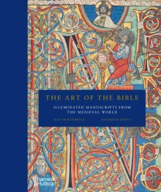 The Art of the Bible : Illuminated Manuscripts from the Medieval World-9780500026168