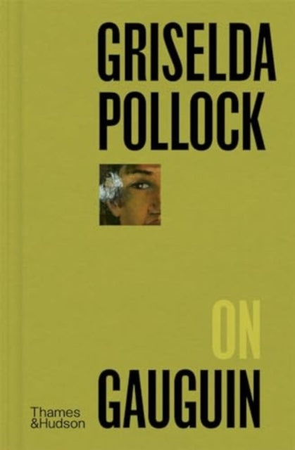 Griselda Pollock on Gauguin-9780500027721