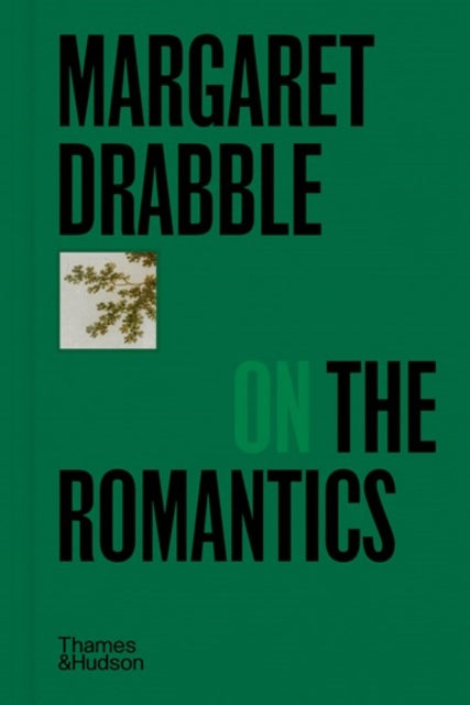 Margaret Drabble on the Romantics-9780500029497