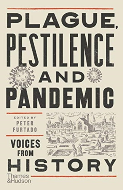 Plague, Pestilence and Pandemic : Voices from History-9780500252581