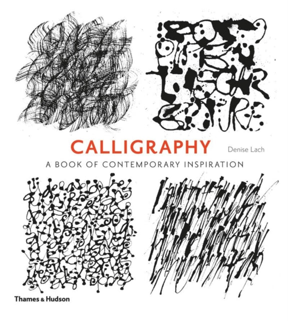 Calligraphy : A Book of Contemporary Inspiration-9780500291214