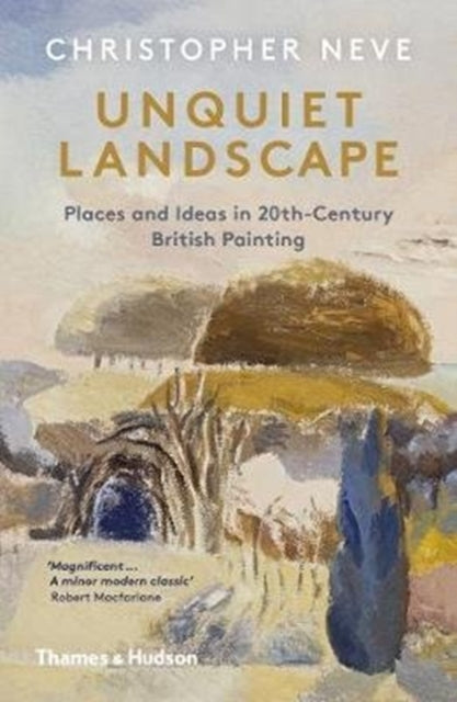 Unquiet Landscape : Places and Ideas in 20th-Century British Painting-9780500295472