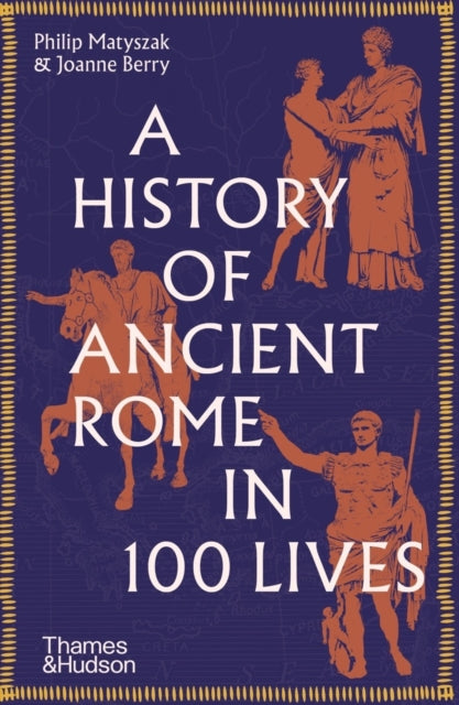 A History of Ancient Rome in 100 Lives-9780500297056