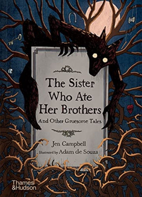 The Sister Who Ate Her Brothers: And Other Gruesome Tales-9780500652589