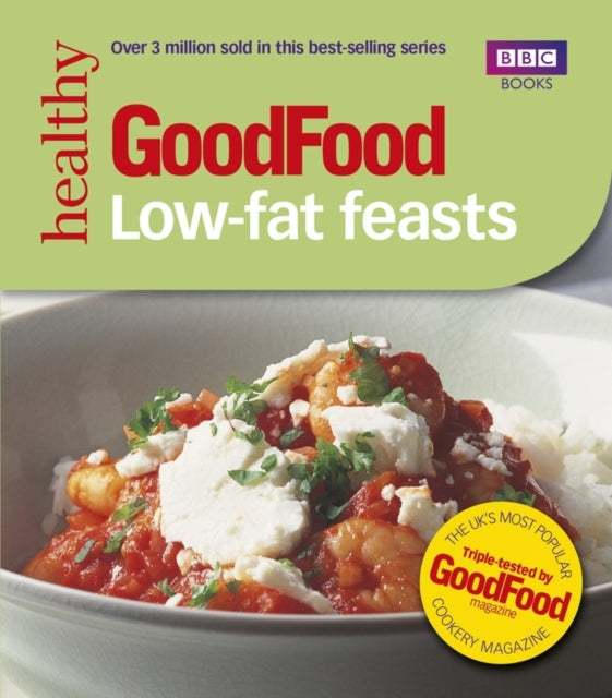 Good Food: Low-fat Feasts : Triple-tested Recipes-9780563488408