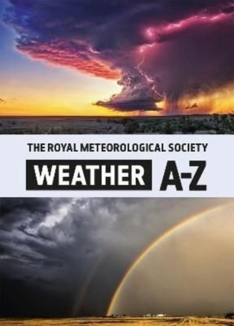 The Royal Meteorological Society: Weather A-Z-9780565095291