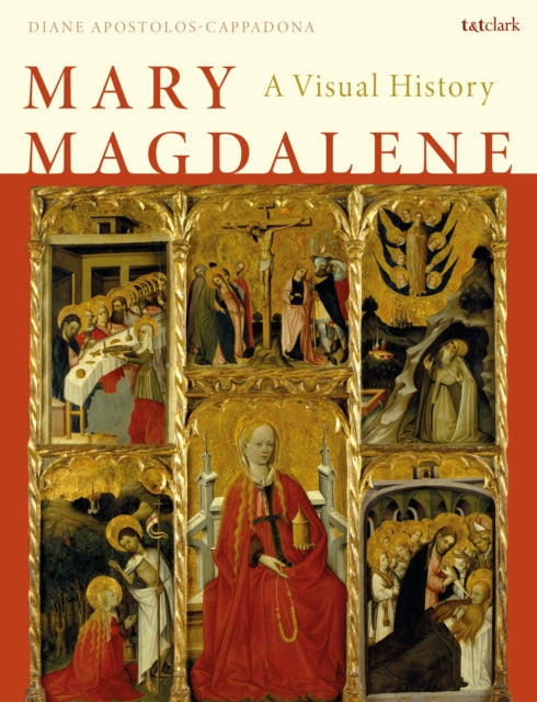 Mary Magdalene : A Visual History-9780567705747