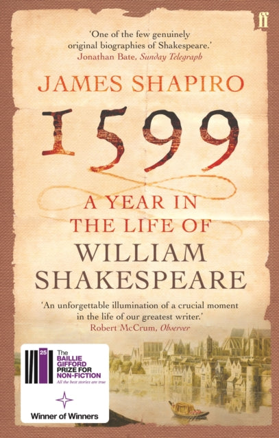 1599: A Year in the Life of William Shakespeare-9780571214815
