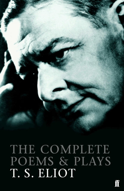 The Complete Poems and Plays of T. S. Eliot-9780571225163