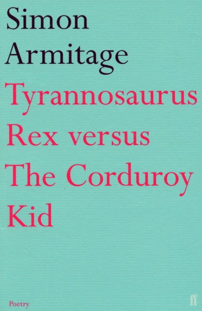 Tyrannosaurus Rex versus the Corduroy Kid-9780571233267