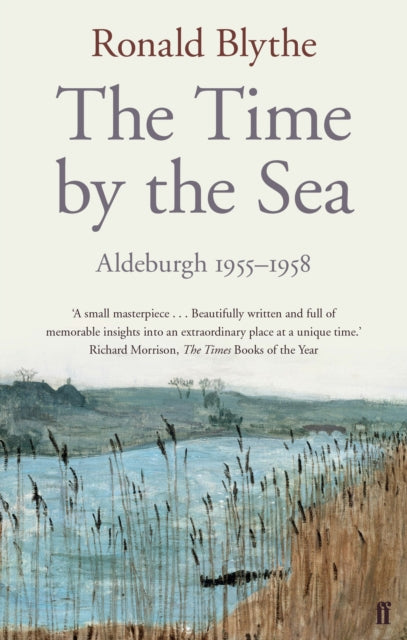 The Time by the Sea : Aldeburgh 1955-1958-9780571290956