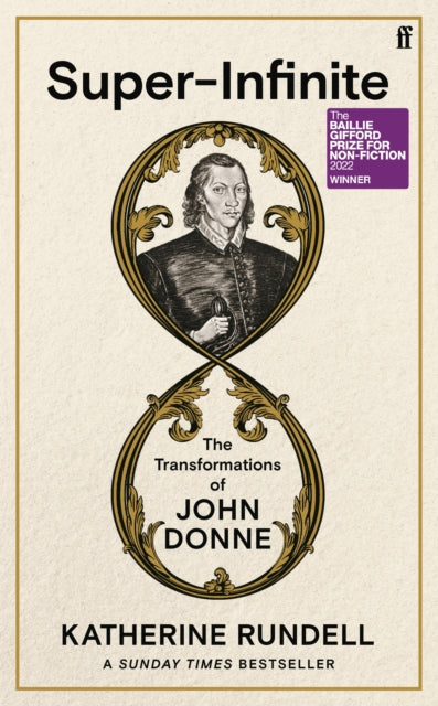 Super-Infinite : The Transformations of John Donne - Winner of the Baillie Gifford Prize for Non-Fiction 2022-9780571345915