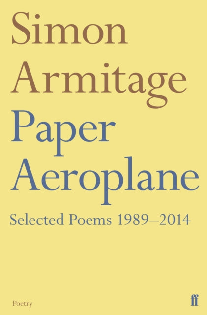 Paper Aeroplane: Selected Poems 1989-2014-9780571353392